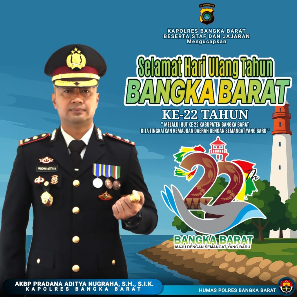 Kapolres Bangka Barat Ucapkan Selamat HUT ke 22 Kabupaten Bangka Barat: “Mari Tingkatkan Kemajuan Daerah dengan Semangat Baru”